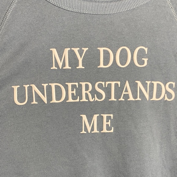 Grayson/Threads "My Dog Understands Me" Sweatshirt - Picture 6 of 6